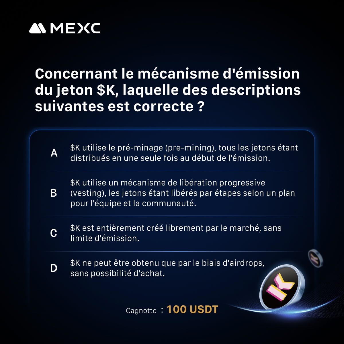 ❓Quelle description est vraie ？🐙

📡 Testez vos connaissances sur le $K et remportez 100 USDT !

🎁  🔟 USDT chacun pour 🔟 gagnants

🐬 Pour participer, il suffit de trouver la bonne réponse(A, B, C ou D), identifier 3 amis en commentaire et remplir le formulaire ici 👇