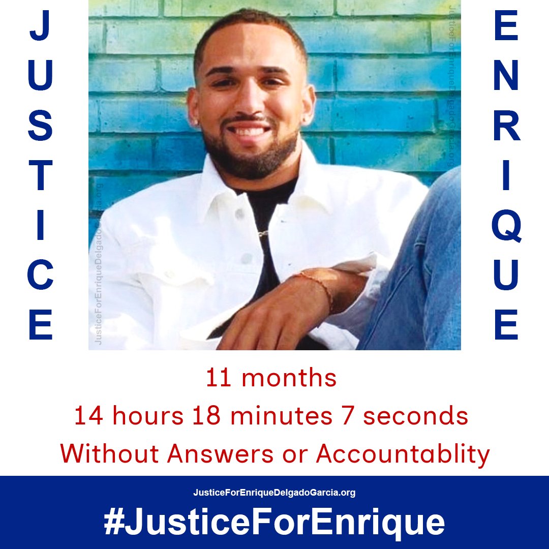 It has been 11 months 14 hours 18 minutes 7 seconds, since Enrique Delgado Garcia was killed at the Massachusetts State Police academy. Justice for Enrique! justiceforenriquedelgadogarcia.org