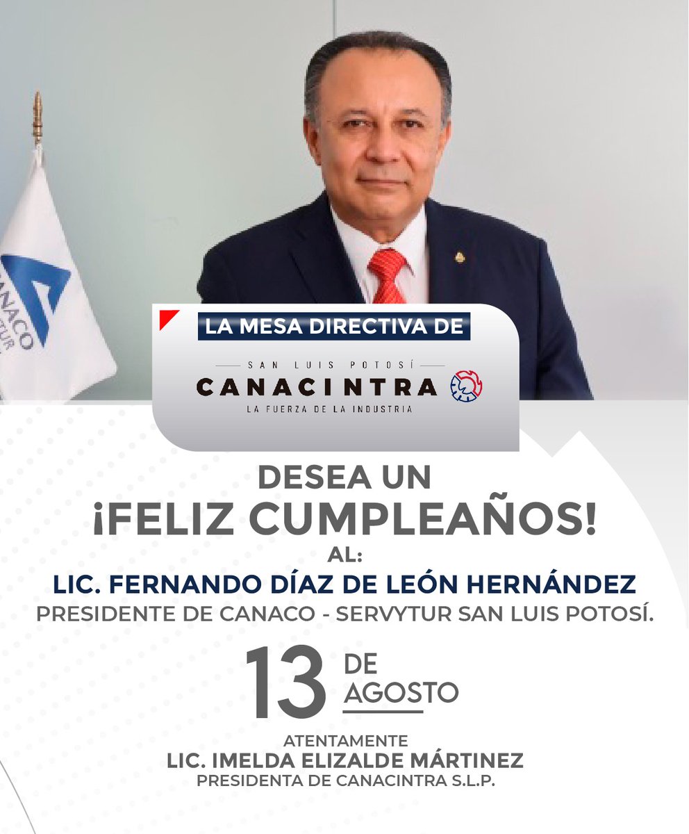 La Mesa Directiva de CANACINTRA SLP desea un feliz cumpleaños al Lic. Fernando Díaz de León Hernández. <a href="/Canacosanluisof/">Canaco San Luis - Oficial</a>