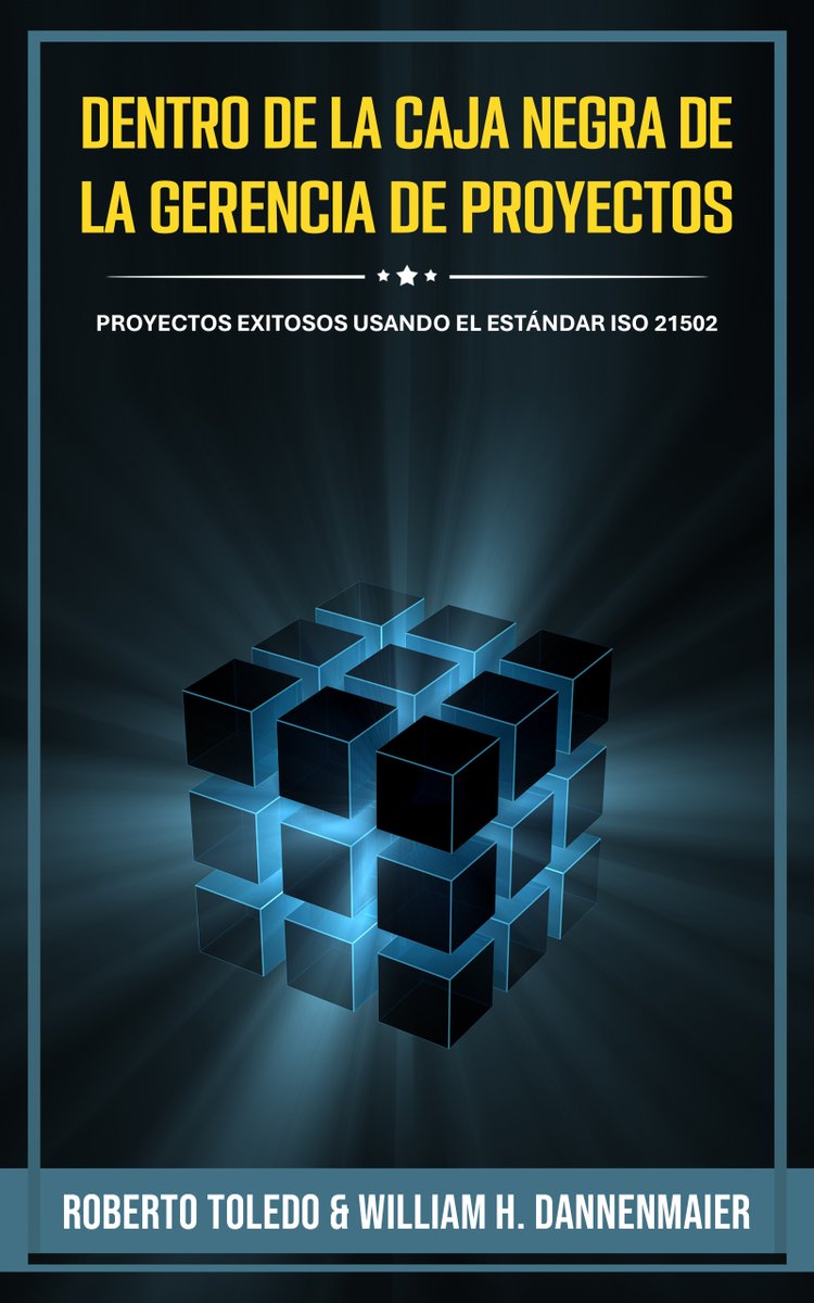 robertoledo's tweet photo. Arduo trabajo de muchos meses decolaboración con mi amigo Bill Dannenmaier en la traducción y adaptación del libro "Dentro de la Caja Negra de la Gerencia de Proyectos" pronto disponible para los que quieran una guía de cómo gestionar proyectos basados en la guía de ISO 21502. https://t.co/e85RgW0gVf