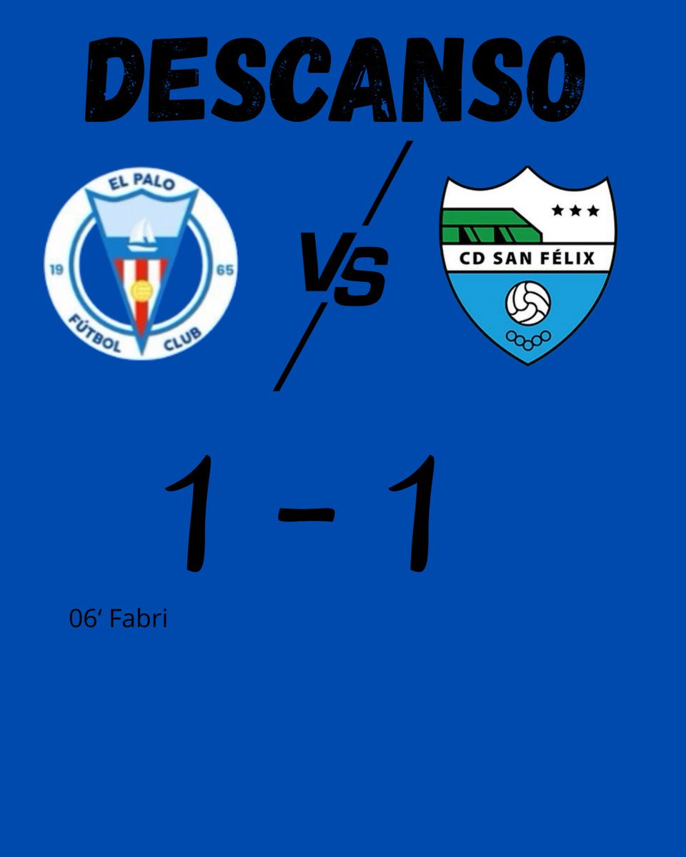 DESCANSO!!
EL PALO FC 1 - 1 CD SAN FÉLIX