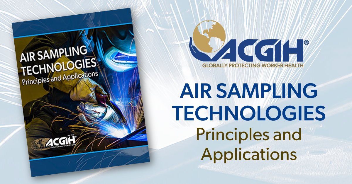 ACGIH's tweet image. #ACGIH's "Air Sampling Technologies: Principles and Applications" explores advanced #sampling instruments, pumps, size-selective techniques, and direct-reading instruments focused on spectrometry and ionization technologies. portal.acgih.org/s/store#/store…