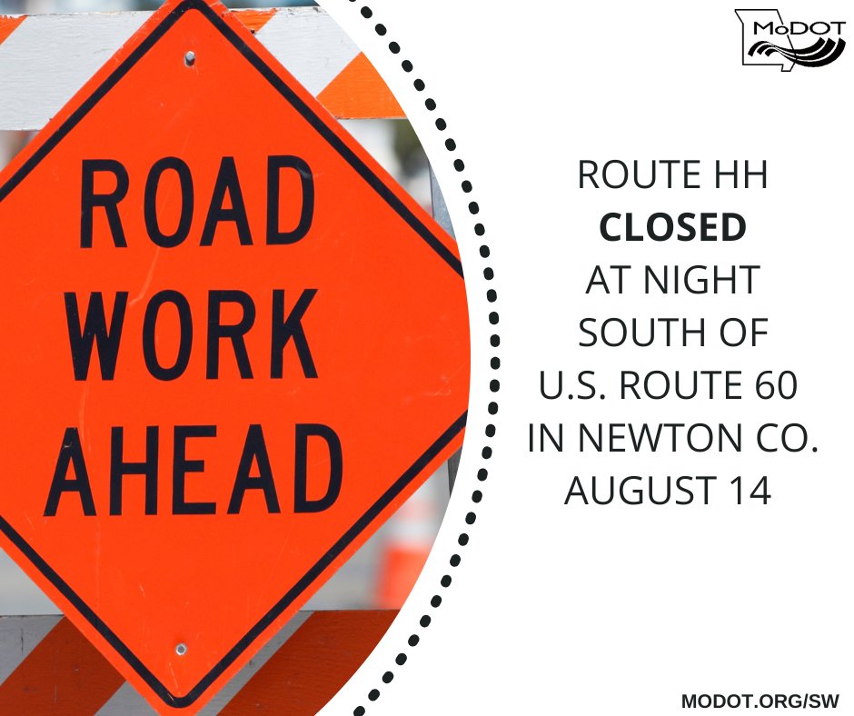#NewtonCo Route HH (Carl Sweeney Parkway) CLOSED south of U.S. Route 60 east of #Neosho
7 p.m., Thursday, August 14 through 7 a.m., Friday, August 15. Contractor crews building temporary bypass in preparation for construction of roundabout. #MoDOTSW  modot.org/node/74314