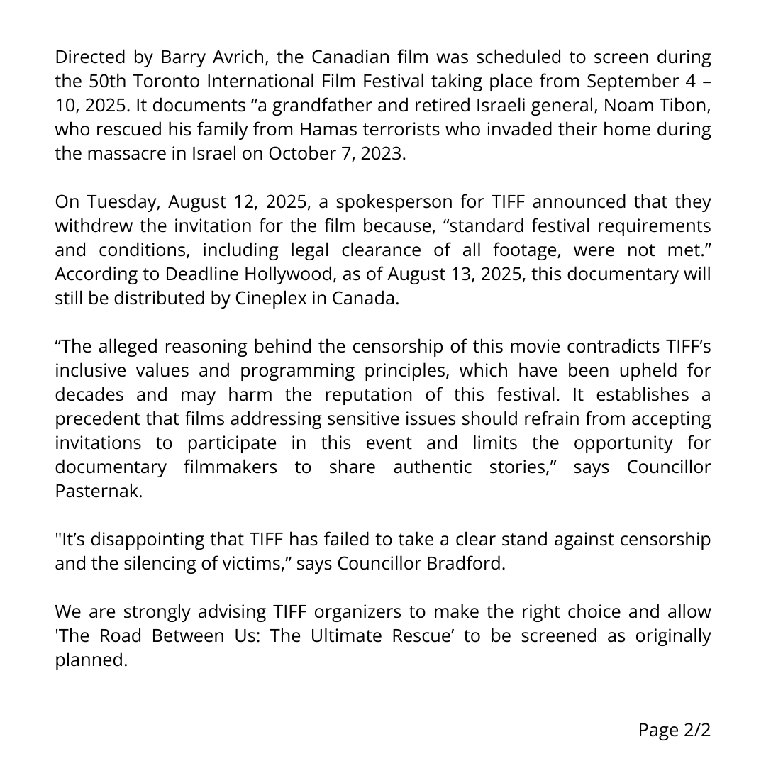 PasternakTO's tweet photo. For Immediate Release:  August 13, 2025

Toronto City Councillors James Pasternak and Brad Bradford call on the Toronto International Film Festival (TIFF) to reverse their misguided decision to cancel the screening of ‘The Road Between Us: The Ultimate Rescue’ https://t.co/eOnhjhBiZF