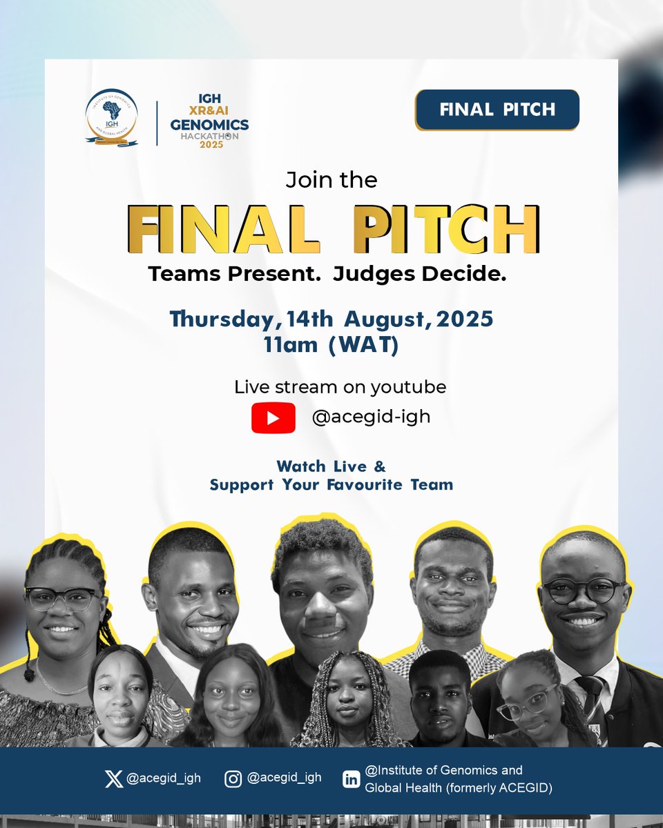 From idea to impact, the FINAL PITCH for the remote phase of the Hackathon is here!

📅 Thursday, Aug 14 | 11AM WAT
📺 Live on YouTube: @acegid-igh

Watch LIVE, cheer for the teams, and witness innovation in action!

#FinalPitch #Hackathon2025 #Genomics #AI #XR #Innovation