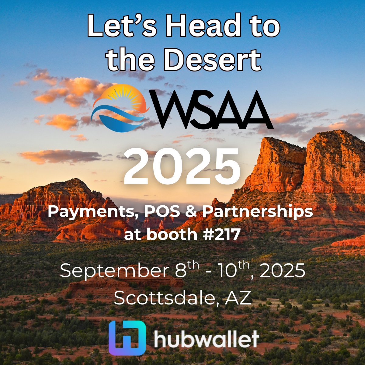 We’re Off to the Desert!
The Hubwallet team is heading to #WSAA2025 in Scottsdale, AZ!

Stop by Booth #217 to see how we’re transforming payments and POS for merchants nationwide.
📅 September 8–10th, 2025
Let’s connect and talk payments! 
#Fintech #ISOs #WSAA #ScottsdaleAZ #POS