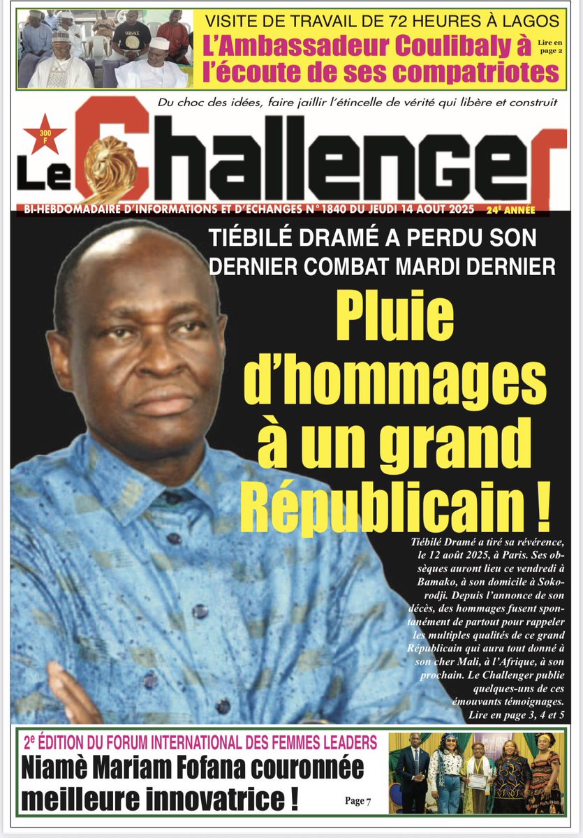 JrLeChallenger's tweet photo. 🗞️ Découvrez la Une du journal Le Challenger de ce jeudi 14 août 2025.

Ce numéro rend un vibrant hommage à Tiébilé Dramé, grande figure politique et diplomatique malienne, décédé le mardi 12 août dernier à Paris.
📖 Bonne lecture !
#LeChallenger #TiébiléDramé #Mali #Diplomatie https://t.co/1iGNf6mf4e