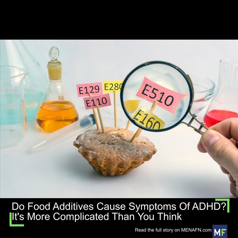 MENAFN's tweet image. Do Food Additives Cause Symptoms Of ADHD? It's More Complicated Than You Think #Food #Additives #Cause #Symptoms #ADHD? #It's #More #Complicated #Than #Think #Vaccines #Pills #Doctor #Hospital #Pandemic dlvr.it/TMT6VR