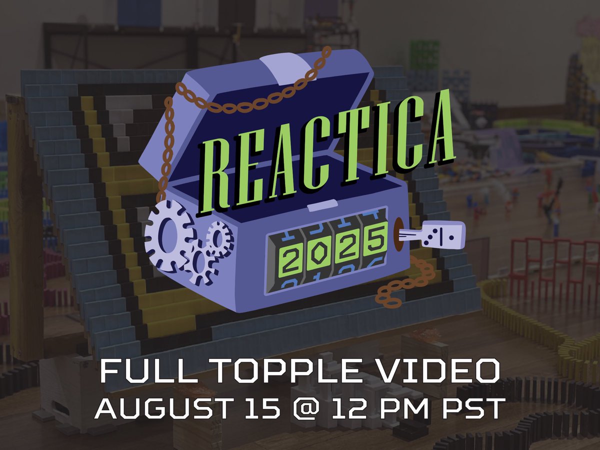 Flashdomino's tweet photo. The official topple video for Reactica 2025 releases this Friday, August 15 at 12 pm PST! https://t.co/V34SC0Y82c