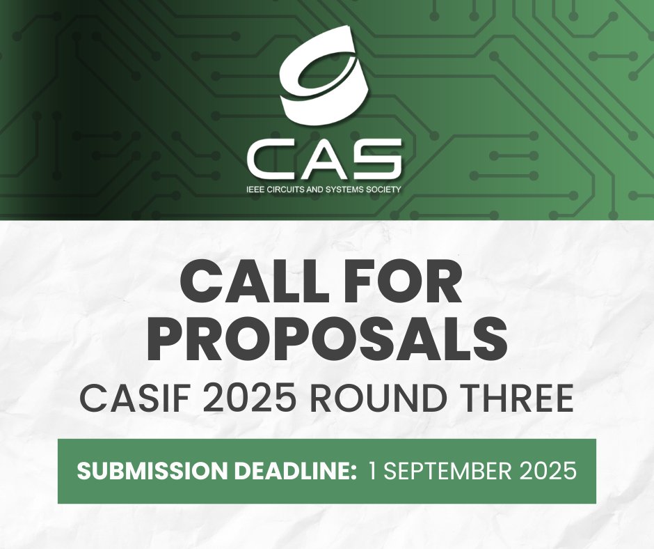🚀 Call for 2025 CASIF Proposals Submit your proposals for the CAS Emerging and Selected Topics for Industry Forums (CASIF) 2025 Round Two! 🗓️ Submission Deadline: 1 September 2025. 🔗 Learn more and apply: loom.ly/4nhLR2U #IEEECASS #CASIF #CallforProposals