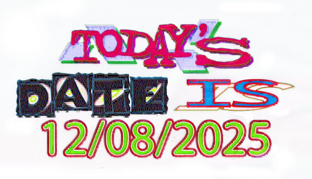 yesterday’s date - 12/08/2025