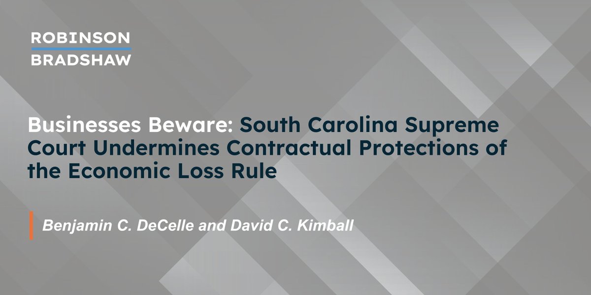 A new SC Supreme Court ruling limits the economic loss rule, raising questions about whether service providers can still rely on contracts to define their risks in the marketplace. 

Our attorneys explain the decision and consequences here: rb.gy/u6dlqr