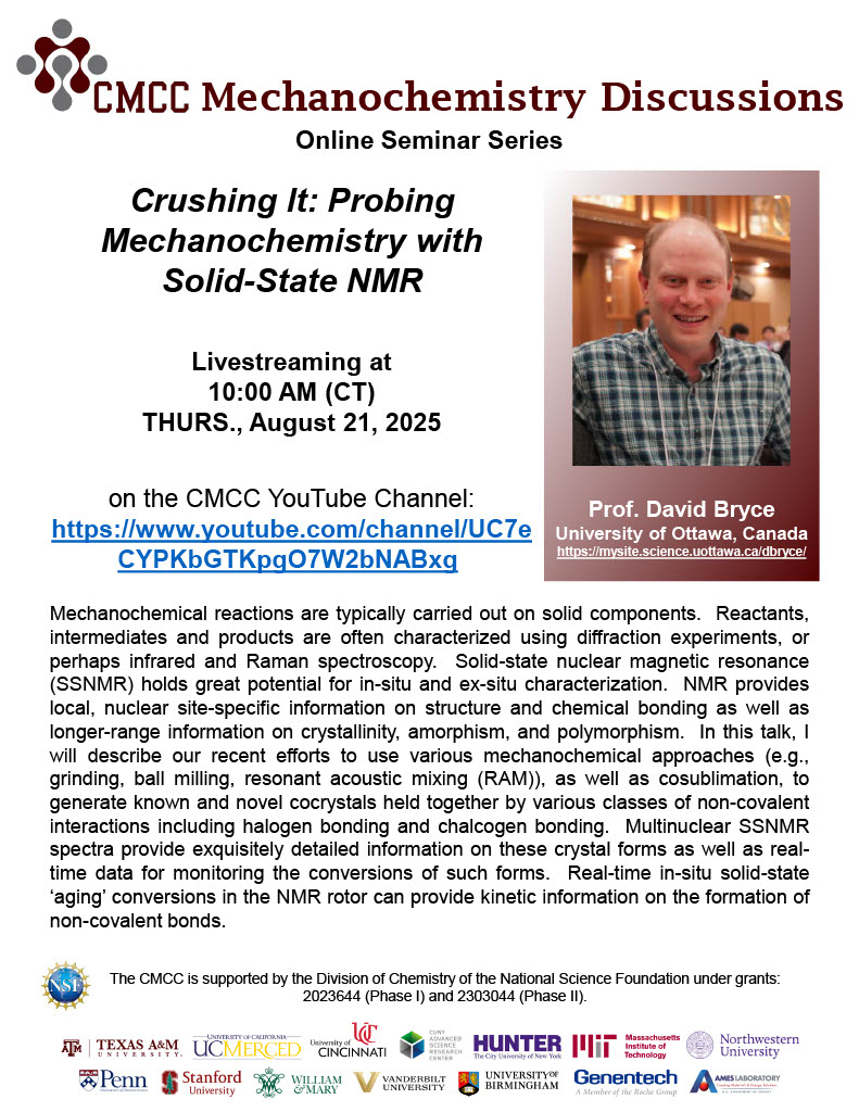 Join us Thurs., Aug 21, at 10 AM CT for a CMCC seminar with Prof. David Bryce. He’ll share how his group uses mechanochemical techniques to create non-covalent cocrystals and how they study their structures.

Tune in here ➡️ youtube.com/channel/UC7eCY…

#Mechanochemistry #CMCC