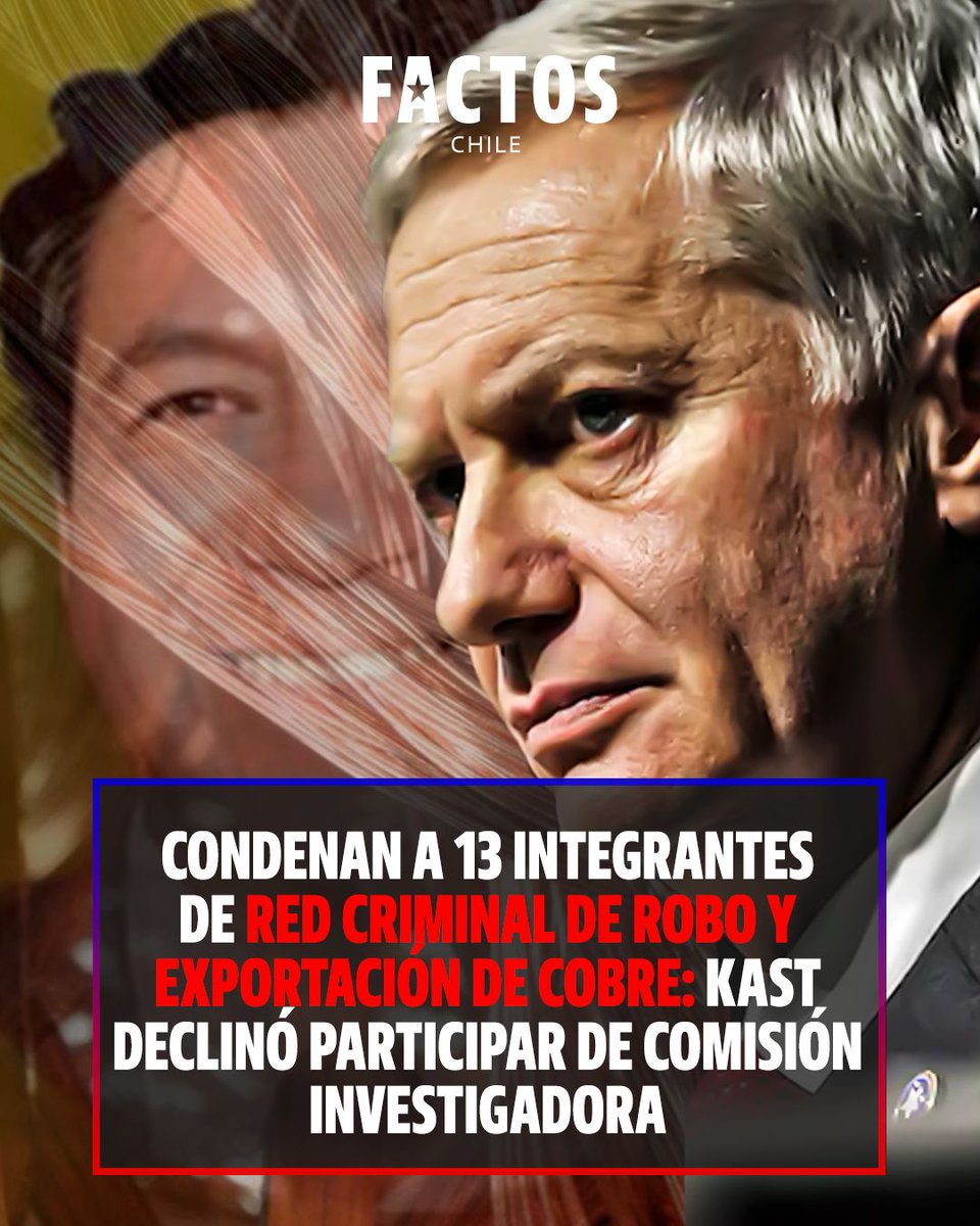 FactosChile's tweet photo. 🔴CONDENAN A 13 MIEMBROS DE LA MAFIA DEL COBRE ASOCIADA A REPUBLICANOS: JOSÉ ANTONIO KAST DESISTIÓ DE PARTICIPAR EN COMISIÓN QUE INVESTIGA EL CASO

Uno de ellos, Francisco Esteban San Martín Álvarez, ex miembro del Partido Republicano, fue precandidato a alcalde por Coquimbo https://t.co/kAkxbsyNM5