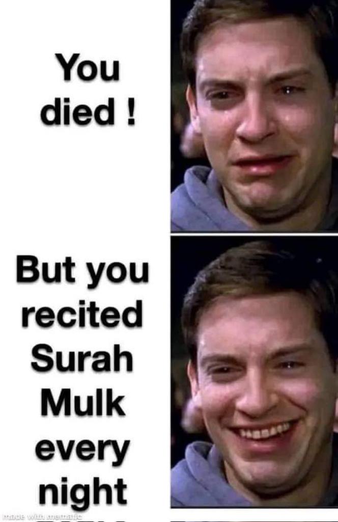 Don’t forget to recite Suratul Mulk.