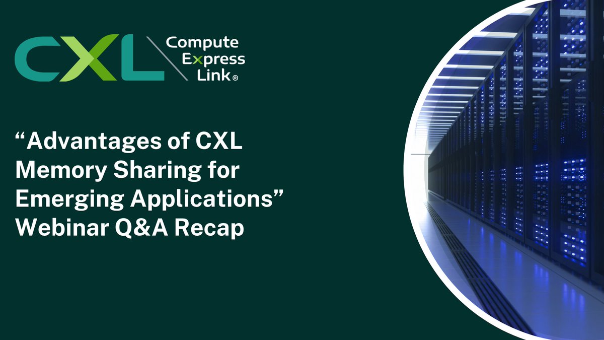 The #CXLConsortium hosted a webinar on how #ComputeExpressLink (#CXL) memory sharing boosts performance for big data, AI, and more. Check out our recap blog for key insights and answers to questions we didn’t get to during the live session: bit.ly/3Honvla
