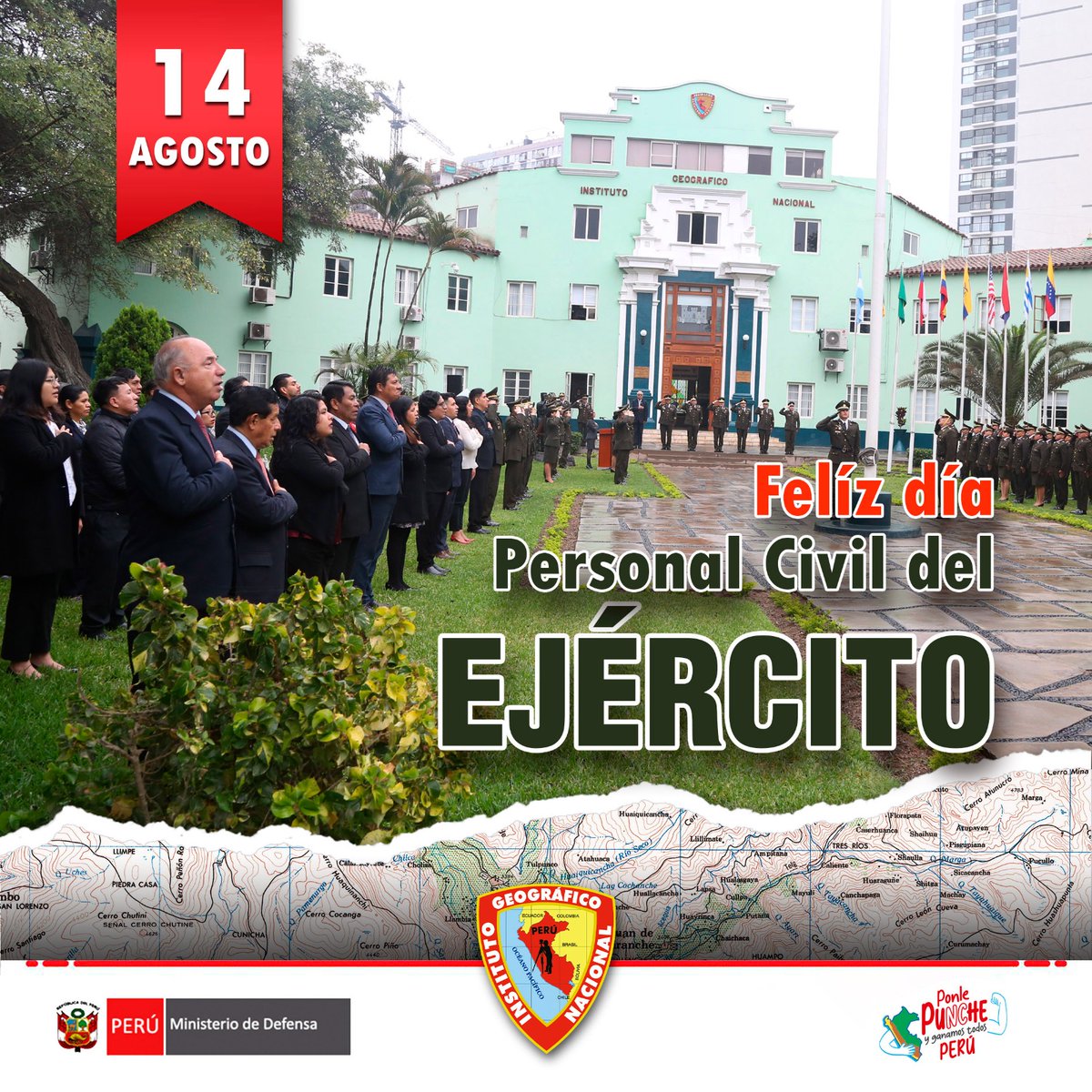 🗓️ 14 Agosto | El Instituto Geográfico Nacional, saluda al Personal Civil del Ejército del Perú, en reconocimiento a su constante apoyo, compromiso e identificación plena con la institución.
¡Feliz día del Personal Civil del Ejército del Perú!