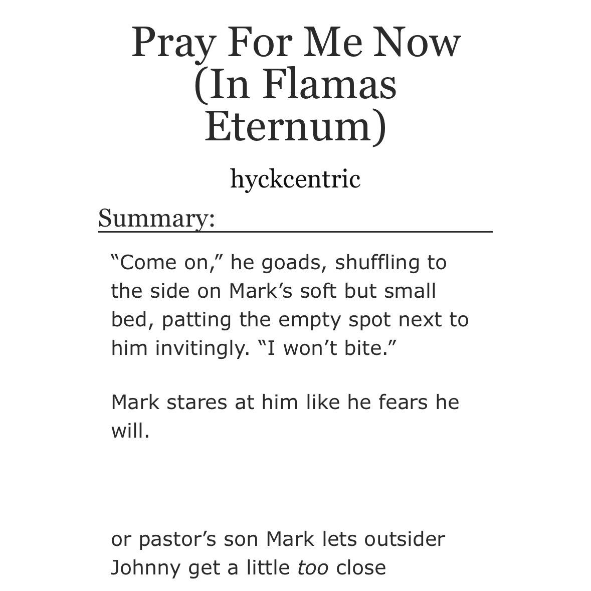 irene ๐งธ (@hyckcentric) on Twitter photo Pray For Me Now (In Flamas Eternum)
๐ฟ johnmark, 6.5k
๐ฟ explicit
๐ฟ mind the tags !
๐ฟ written for r3 of <a href="/johnmarkfest/">reveals ๐</a> 2025
archiveofourown.org/works/67172701 Pray For Me Now (In Flamas Eternum)
๐ฟ johnmark, 6.5k
๐ฟ explicit
๐ฟ mind the tags !
๐ฟ written for r3 of <a href="/johnmarkfest/">reveals ๐</a> 2025
archiveofourown.org/works/67172701