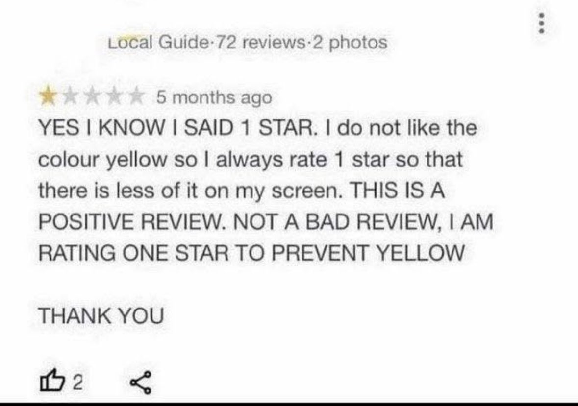 Sometimes you see a Google review that just is burned into your memory. My top submission: