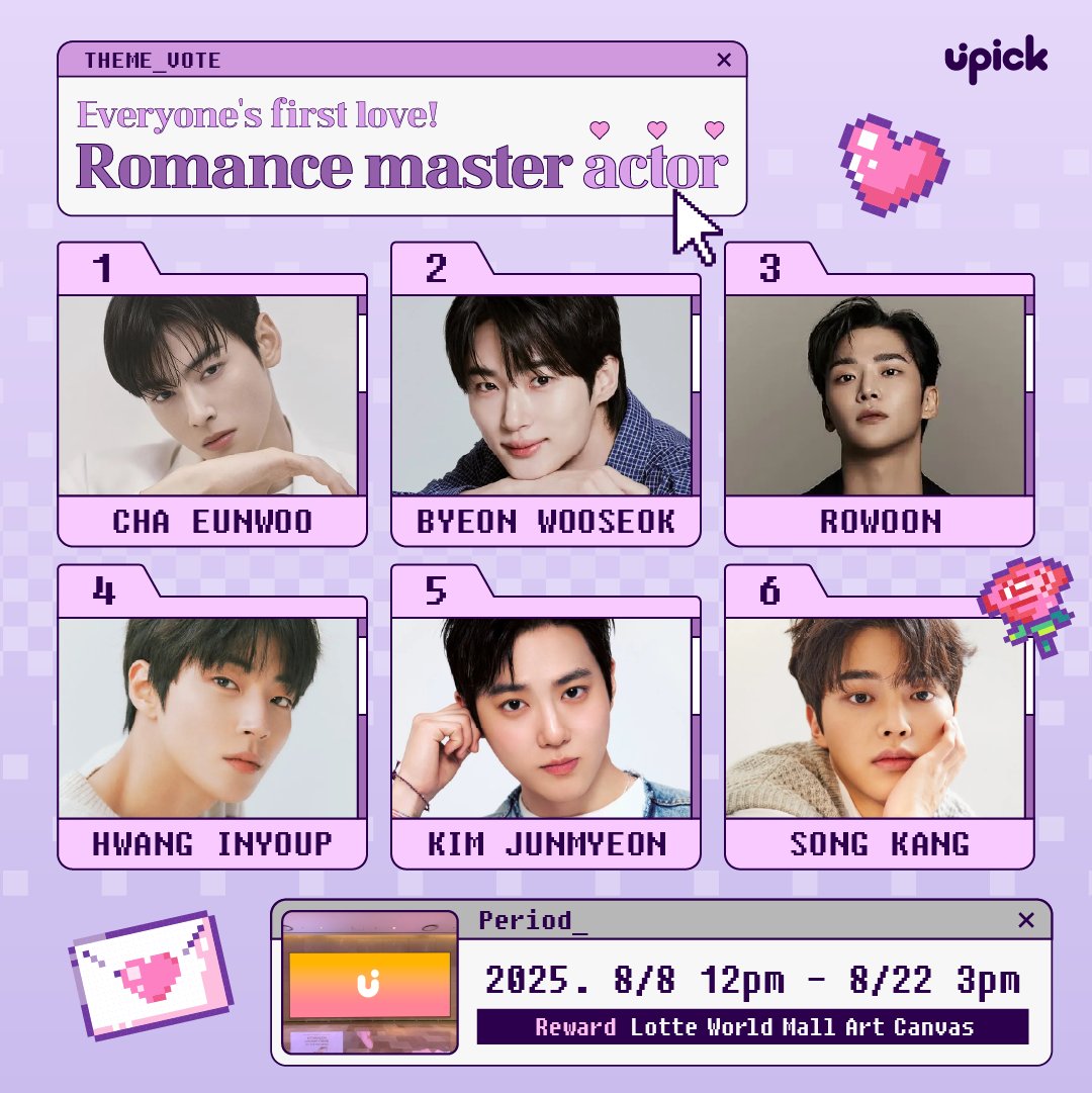 Everyone's first love! Romance master actor💜>
Vote in progress !

🗓️~ 8/22 3PM KST
🏆Lotte World Mall Art Canvas
🔗buly.kr/8elsG7X

🏅
①#CHAEUNWOO
②#BYEONWOOSEOK
③#ROWOON
④#HWANGINYOUP 
⑤#KIMJUNMYEON #SUHO
⑥#SONGKANG