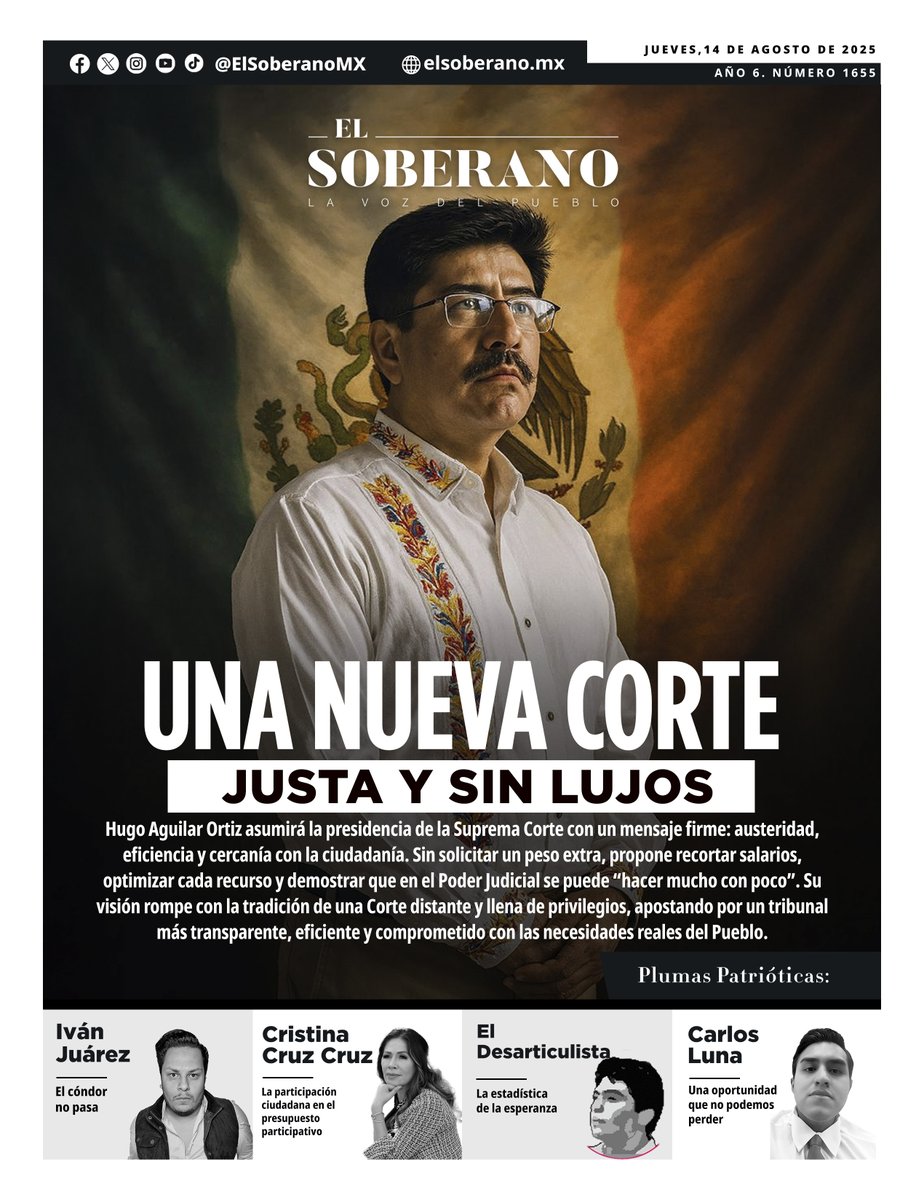 El Soberano (@elsoberanomx) on Twitter photo #PORTADA UNA NUEVA CORTE JUSTA Y SIN LUJOS
<a href="/HugoAguilarOrti/">Hugo Aguilar Ortiz</a> asumirá la presidencia de la Suprema Corte con un mensaje firme: austeridad, eficiencia y cercanía con la ciudadanía. Sin solicitar un peso extra, propone recortar salarios, optimizar cada recurso y demostrar que en #PORTADA UNA NUEVA CORTE JUSTA Y SIN LUJOS
<a href="/HugoAguilarOrti/">Hugo Aguilar Ortiz</a> asumirá la presidencia de la Suprema Corte con un mensaje firme: austeridad, eficiencia y cercanía con la ciudadanía. Sin solicitar un peso extra, propone recortar salarios, optimizar cada recurso y demostrar que en