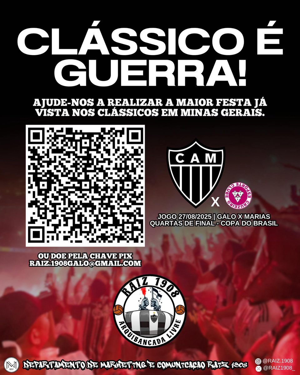 RAIZ 1908 (@raiz1908_) on Twitter photo ⚠️ CLÁSSICO É GUERRA!
Vamos fazer a maior festa já vista no BRASIL para levar o Galo a essa classificação! Todos na mesma sintonia, a Massa e o GALO
🔑Chave pix: raiz.1908galo@gmail.com
* qualquer valor ajuda demais* ⚠️ CLÁSSICO É GUERRA!
Vamos fazer a maior festa já vista no BRASIL para levar o Galo a essa classificação! Todos na mesma sintonia, a Massa e o GALO
🔑Chave pix: raiz.1908galo@gmail.com
* qualquer valor ajuda demais*