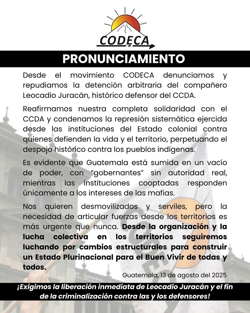 CODECA GT (@gtcodeca) on Twitter photo DEFENDER EL TERRITORIO NO ES UN CRIMEN ✊🏾
#LibertadParaLeocadioJuracan
Una vez más, el Estado criminal de Guatemala encarcela a quienes defienden la tierra.
Desde #CODECA reafirmamos nuestra solidaridad con los compañeros/as del <a href="/ccdaoficialgt/">CCDA Guatemala</a>. La lucha colectiva nos une y este DEFENDER EL TERRITORIO NO ES UN CRIMEN ✊🏾
#LibertadParaLeocadioJuracan
Una vez más, el Estado criminal de Guatemala encarcela a quienes defienden la tierra.
Desde #CODECA reafirmamos nuestra solidaridad con los compañeros/as del <a href="/ccdaoficialgt/">CCDA Guatemala</a>. La lucha colectiva nos une y este
