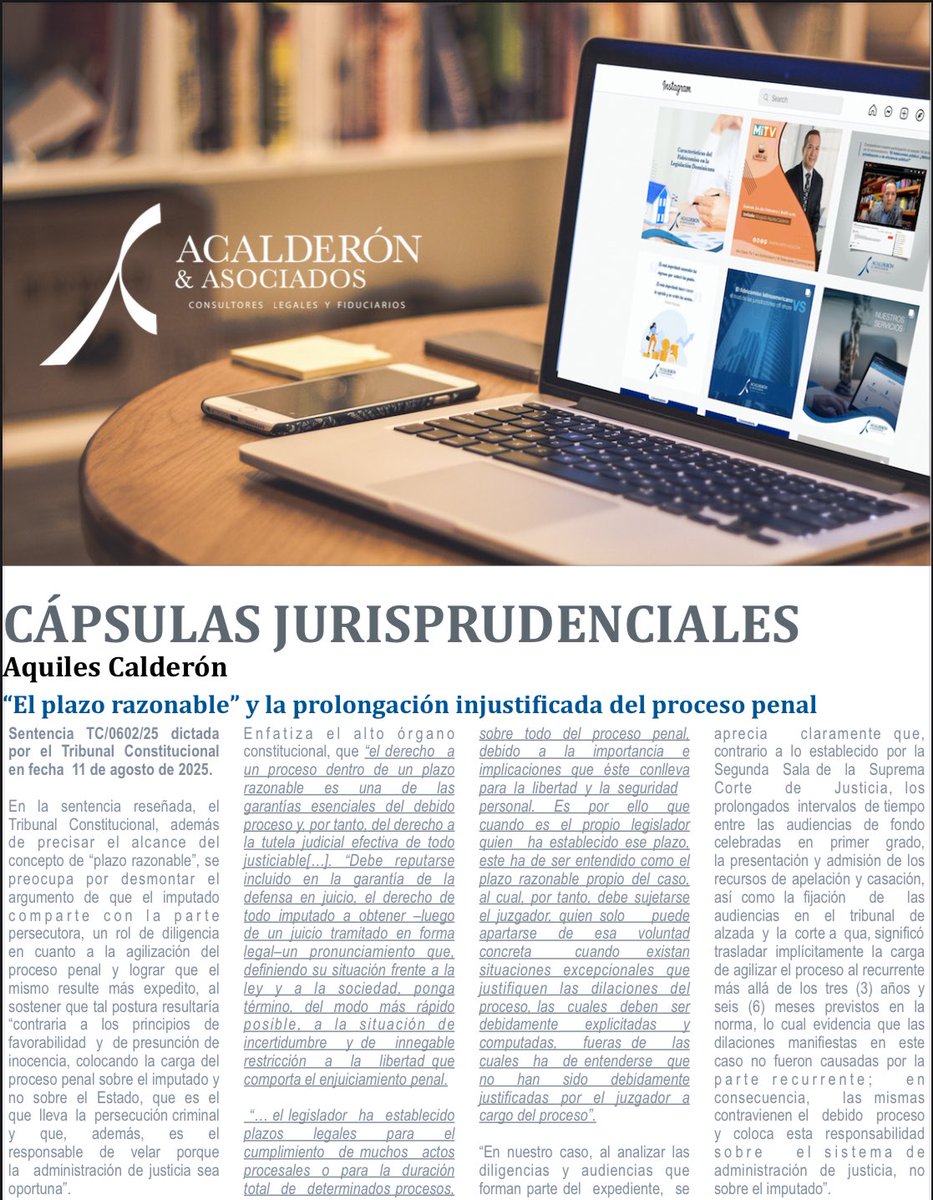 En las #CápsulasJurisprudenciales de los miércoles, veamos hoy las reflexiones del Tribunal Constitucional sobre el concepto de “plazo razonable” y la prolongación excesiva e injustificada del proceso penal, contenidas en su sentencia TC/0602/25, dictada el 11 de agosto de 2025.