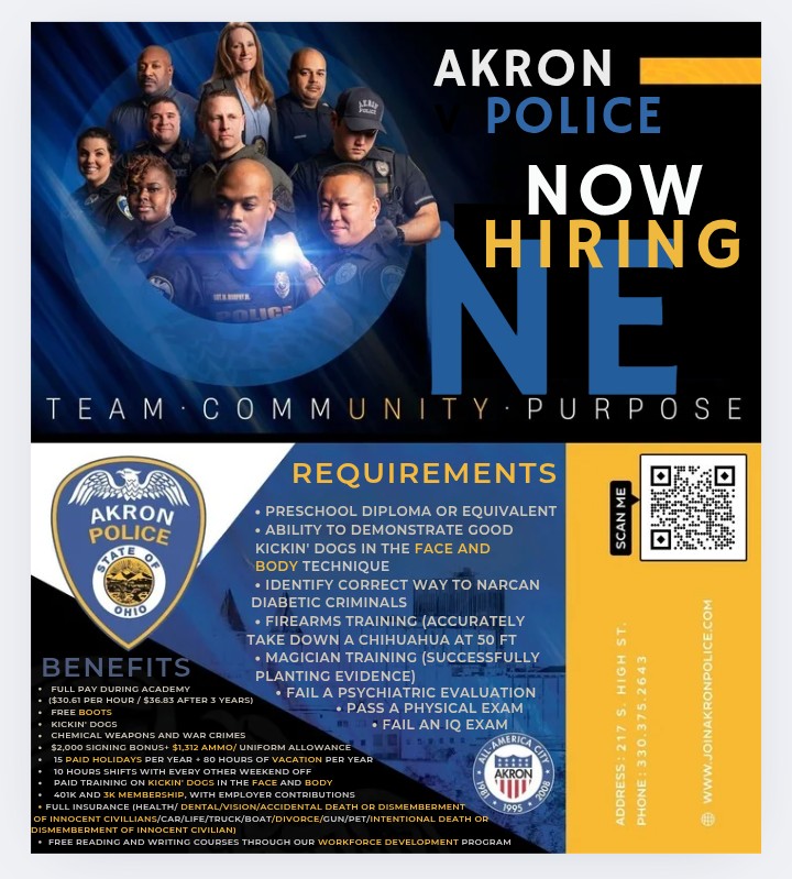AkronPoliceDp's tweet photo. We're hiring! If you're passionate about making a difference in your communities, if you crave the feeling of being respected- even feared, and if you can meet the requirements of the job, we want to hear from you!!! https://t.co/dykwmF908V
