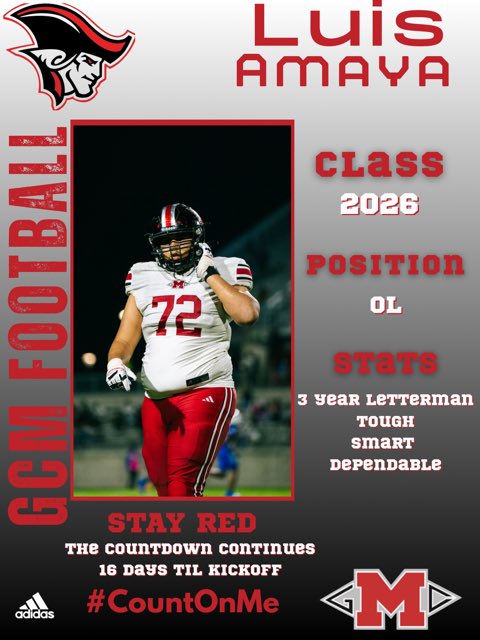 16 days until GameTime <a href="/GcmPatriot/">GCM Patriot Football</a> vs RSS @Stallworth  8/29.

#COUNTonME  

Player Spotlight: 

Luis Amaya  #72 c/o 2026
<a href="/LuisAmaya2026/">Luis “BIG DOG” Amaya⭐️</a> 

3-year Lettermen, Tough 💪🏾 Smart 🧠 Dependable 

Hudl: hudl.com/v/2QnXne