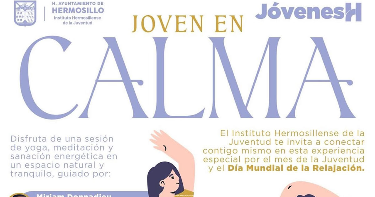 El Instituto Hermosillense de la Juventud invita a jornada de yoga y meditación en el Mes de la Juventud 
<a href="/HermosilloGob/">Gobierno de Hermosillo</a> <a href="/tonoastiazaran/">Antonio Astiazarán</a> <a href="/Juventud_HMO/">Instituto Hermosillense de la Juventud</a> <a href="/f_villaescusa/">F Villaescusa</a> <a href="/hoyosjorge01/">Jorge Manuel Hoyos</a> #Hermosillo #MesDeLaJuventud 
elportaldelagente.mx/2025/08/el-ins…