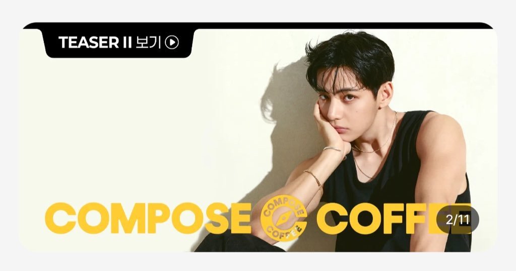 ☕️ 컴포즈커피 앱 배너사진입니다

V COMPOSED IS COMING COMPOSE COFFEE MODELV
#TaehyungxComposeCoffee