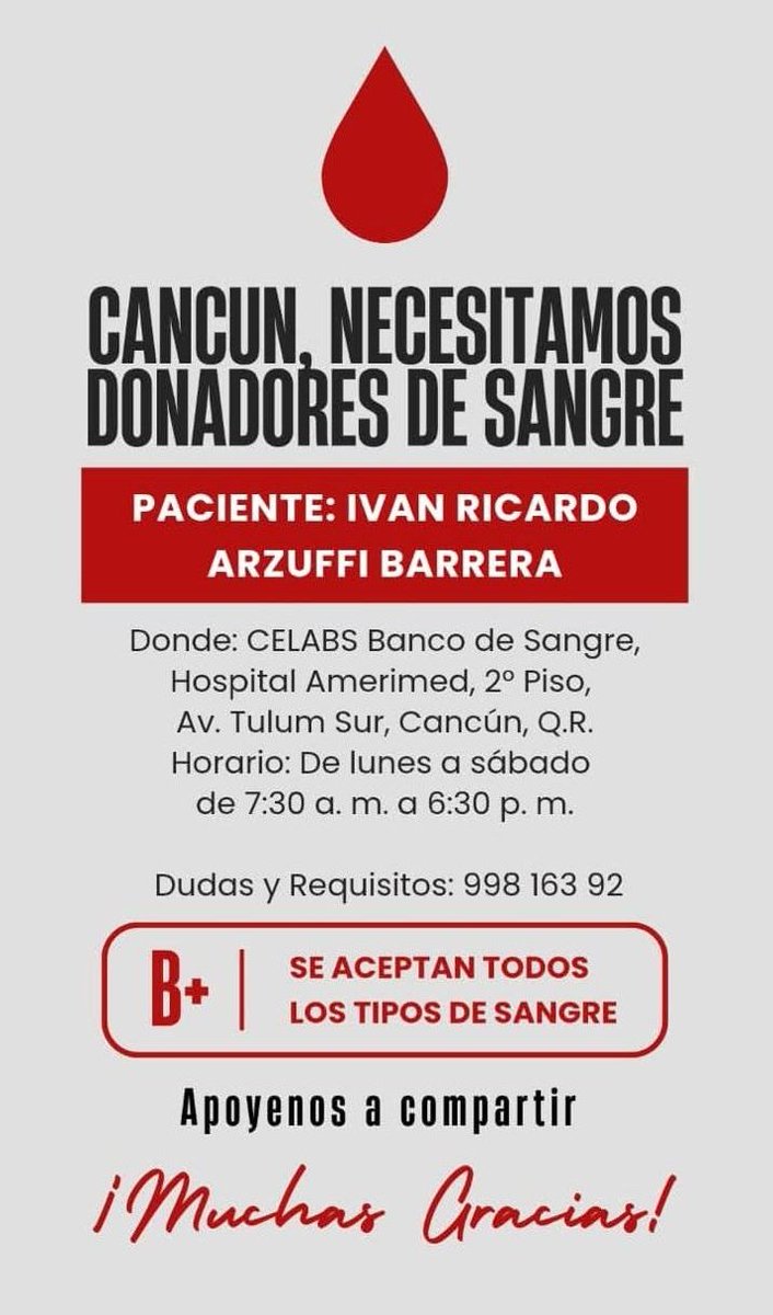 #URGENTE #Cancún #Sangre B+ o cualquier tipo, para Iván Ricardo Arzuffi Barrera, en CELABS Banco de Sangre del Hospital Amerimed.
Contacta al: 998 163 92.

#DonaEnVida #DonaConAmor