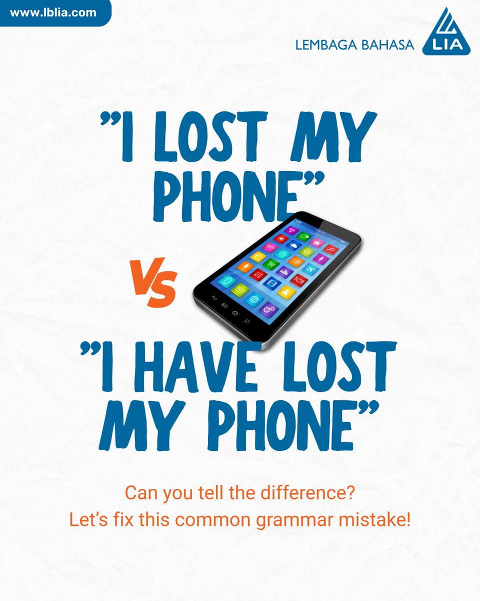LBLIA_Pusat's tweet image. “I lost my phone” vs “I have lost my phone” — what’s the difference? 🤔
Both are correct, but they mean different things.
Let’s clear up this common grammar confusion 👇
🧵⬇️ #EnglishTips #GrammarHelp #LBLIA