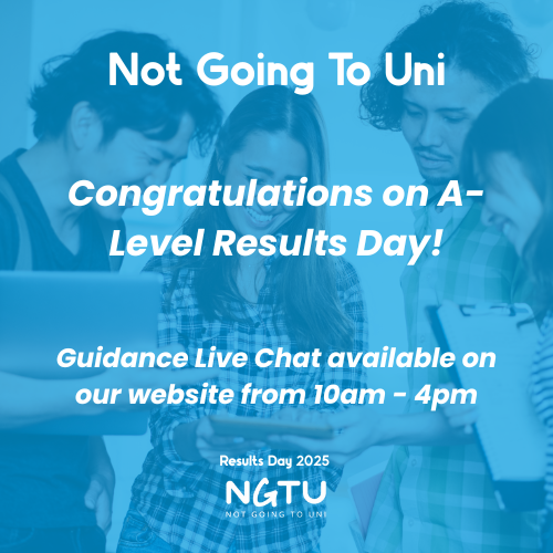 It’s Results Day.

Whatever your grades say, take a breath and recognise your success and hard work. 

Think about the options we can help you with.

📍 Start exploring: notgoingtouni.co.uk. We have our LIVE CHAT available today from 10 am - 4 pm to support you.
