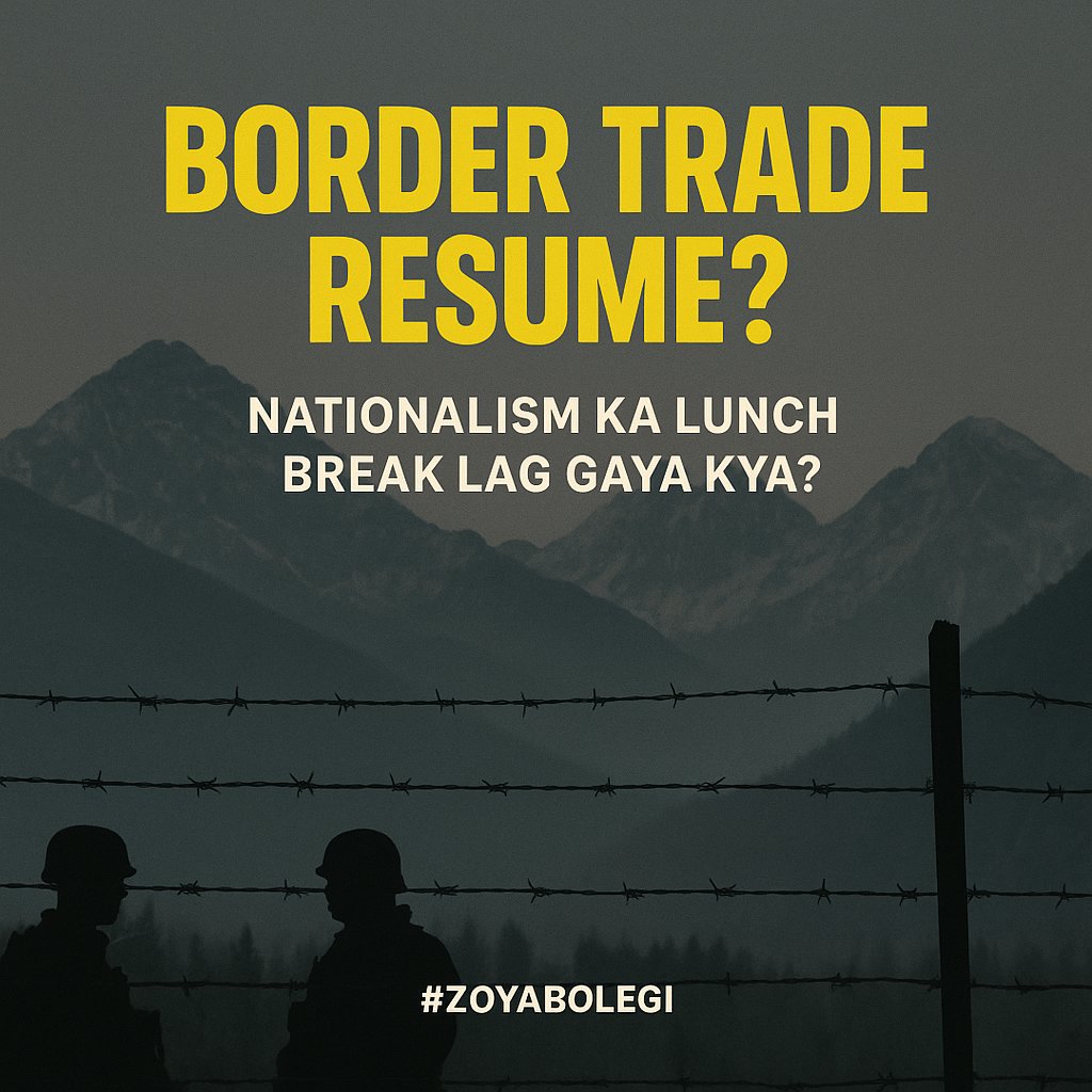 Zoyalive_'s tweet photo. Border trade phir shuru… ya sirf propaganda ka naya episode? Business ya nationalism ka makeover?
#ZoyaBolegi #BorderReality https://t.co/uR6rkeMhxB
