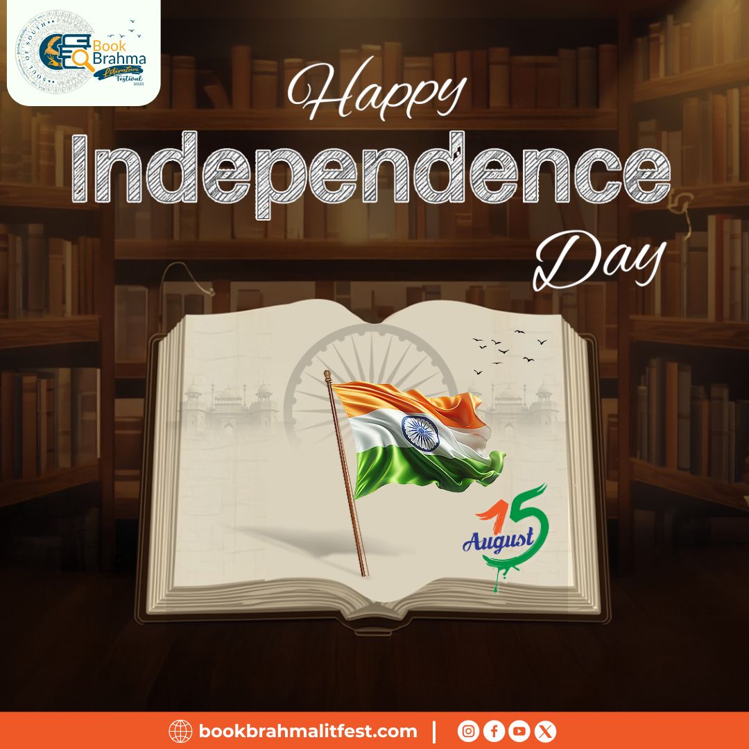Happy Independence Day
Stories are the soul of a free nation — let’s keep them alive.

#BBLF2025 #BookBrahmaLiteratureFestival #IndependenceDay2025 #HappyIndependenceDay #IndiaAt78 #ProudToBeIndian #Freedom #AzadiKaAmritMahotsav #IndianStories #BookBrahma #LiteratureFestival