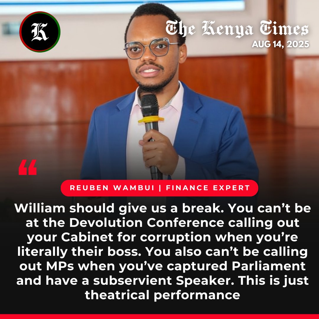 Reuben Wambui says President Ruto is being hypocritical for blaming his Cabinet and MPs for corruption while he controls them, calling it a political show.