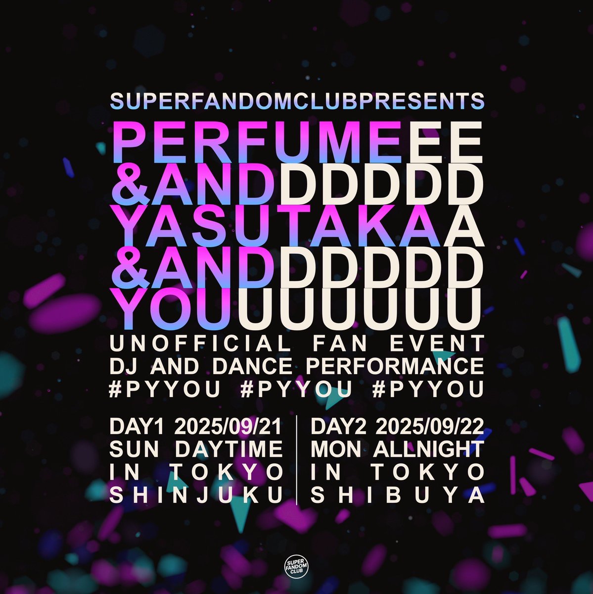 superfando59514's tweet photo. 🪩 #PYYOU 🪩
#Perfume / #中田ヤスタカ ファンによる
DJ/VJ/ダンスイベント💃
🗓️ DAY1 - 2025/09/21 日 新宿
🗓️ DAY2 - 2025/09/22 月 渋谷
🔗 https://t.co/HGl1CymPSy
🎟️ 購入は公式HPより!
お得な事前チケット販売期間は残り25日!
それぞれ残り10枚以下です!ぜひ!
#prfm #worldpta #ystk https://t.co/KRx0oLchpG
