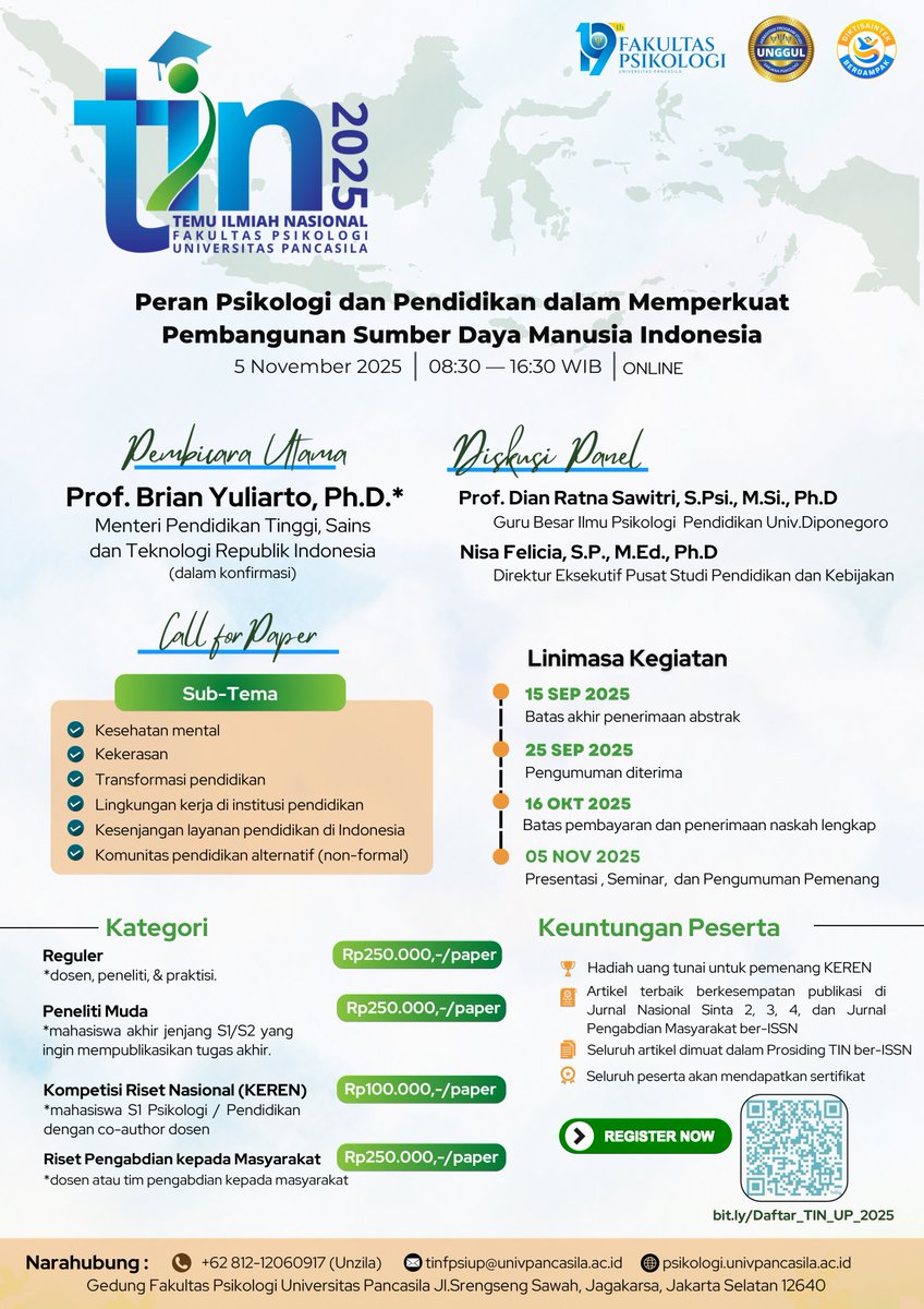 Temu Ilmiah Nasional (TIN) 2025
Fakultas Psikologi Universitas Pancasila mempersembahkan:
📌 Tema:
Peran Psikologi dan Pendidikan dalam Memperkuat Pembangunan Sumber Daya Manusia Indonesia
🗓️ Tanggal: 5 November 2025, Waktu: 08:30 – 16:30 WIB
🌐 Lokasi: Online
🎙️ Pembicara Utama:
Prof. Brian Yuliarto, Ph.D.* (Menteri Pendidikan Tinggi, Sains, dan Teknologi RI - *dalam konfirmasi)
Diskusi Panel Bersama:
Prof. Dian Ratna Sawitri, S.Psi., M.Si., Ph.D
Nisa Felicia, S.P., M.Ed., Ph.D
📣 CALL FOR PAPER
Sub-tema mencakup:
✔️ Kesehatan mental
✔️ Kekerasan
✔️ Transformasi pendidikan
✔️ Lingkungan kerja di institusi pendidikan
✔️ Kesenjangan layanan pendidikan
✔️ Komunitas pendidikan alternatif
🗓️ Timeline Penting:
📍15 Sep: Batas akhir abstrak
📍25 Sep: Pengumuman diterima
📍16 Okt: Batas pembayaran & naskah lengkap
📍5 Nov: Hari-H Presentasi & Seminar
💰 Biaya pendaftaran mulai dari Rp100.000,- saja!
🔗 Daft bit.ly/Daftar_TIN_UP_2025
📞 Info lebih lanjut: 0812-12060917 (Unzila)