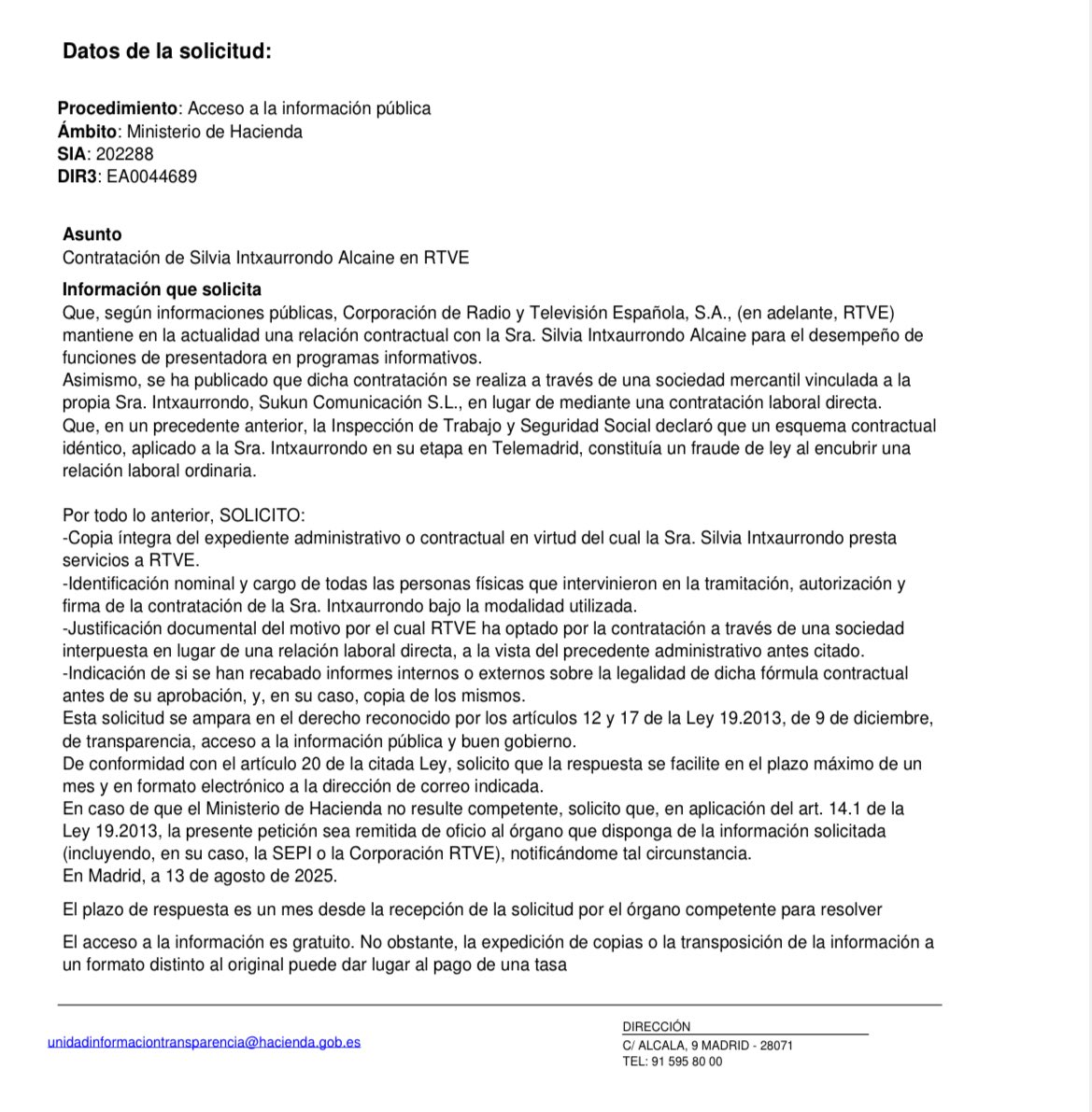 🔴🚨 | Os dejo la petición que he realizado al Portal de Transparencia solicitando a RTVE que aporte los datos de por qué contrató a Silvia Intxaurrondo a través de una sociedad cuando dicha forma de contratación ya fue prohibida en Telemadrid en 2019 por Inspección de Trabajo.
