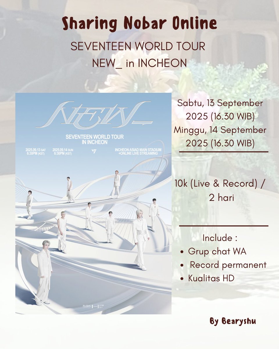 bearyshu's tweet photo. 💐Open Sharing Nobar Seventeen World Tour NEW_ in Incheon Bearyshu

Live Streaming: 
🗓️ Sabtu, 13 Sept 2025 (16.30 WIB)
🗓️ Minggu, 14 Sept 2025 (16.30 WIB)

💵 10k (Live + Record) / 2 hari

:@ Include 
- Record permanent
- Group chat via Whatsapp

Form :
https://t.co/s7t5diV560 https://t.co/u9mYhsI2Kj