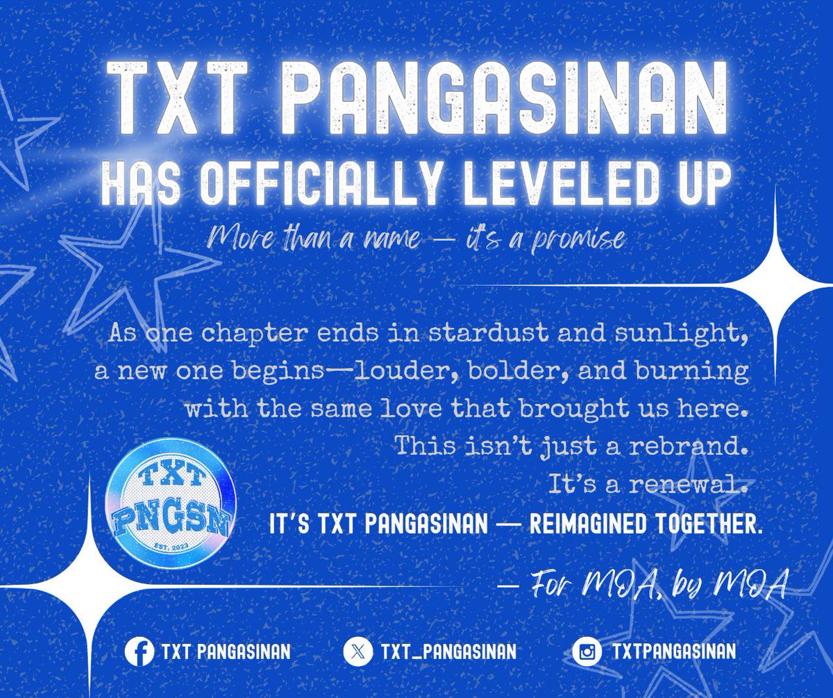 TXT_Pangasinan's tweet photo. A new era begins for TXT Pangasinan! 💙✨
We’re stepping into this chapter louder, bolder, and brighter—with the same love that’s been here from the very start. 🌟

This isn’t just a rebrand—it’s a renewal, a promise, and a celebration of MOA by MOA. 💫 
#TXTPNGSN https://t.co/aqTQXOhbJ4