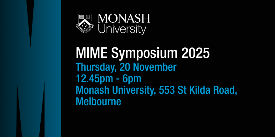 MonashMIME's tweet image. @MonashMIME is proud to present the 2025 MIME Symposium focused on MedTech innovation from the bedside to the bench to business. | November 20, 12.45pm to 6pm, Monash Uni, 553 St Kilda Rd, Melbourne | More: bit.ly/3J0DDto #mimemedtech