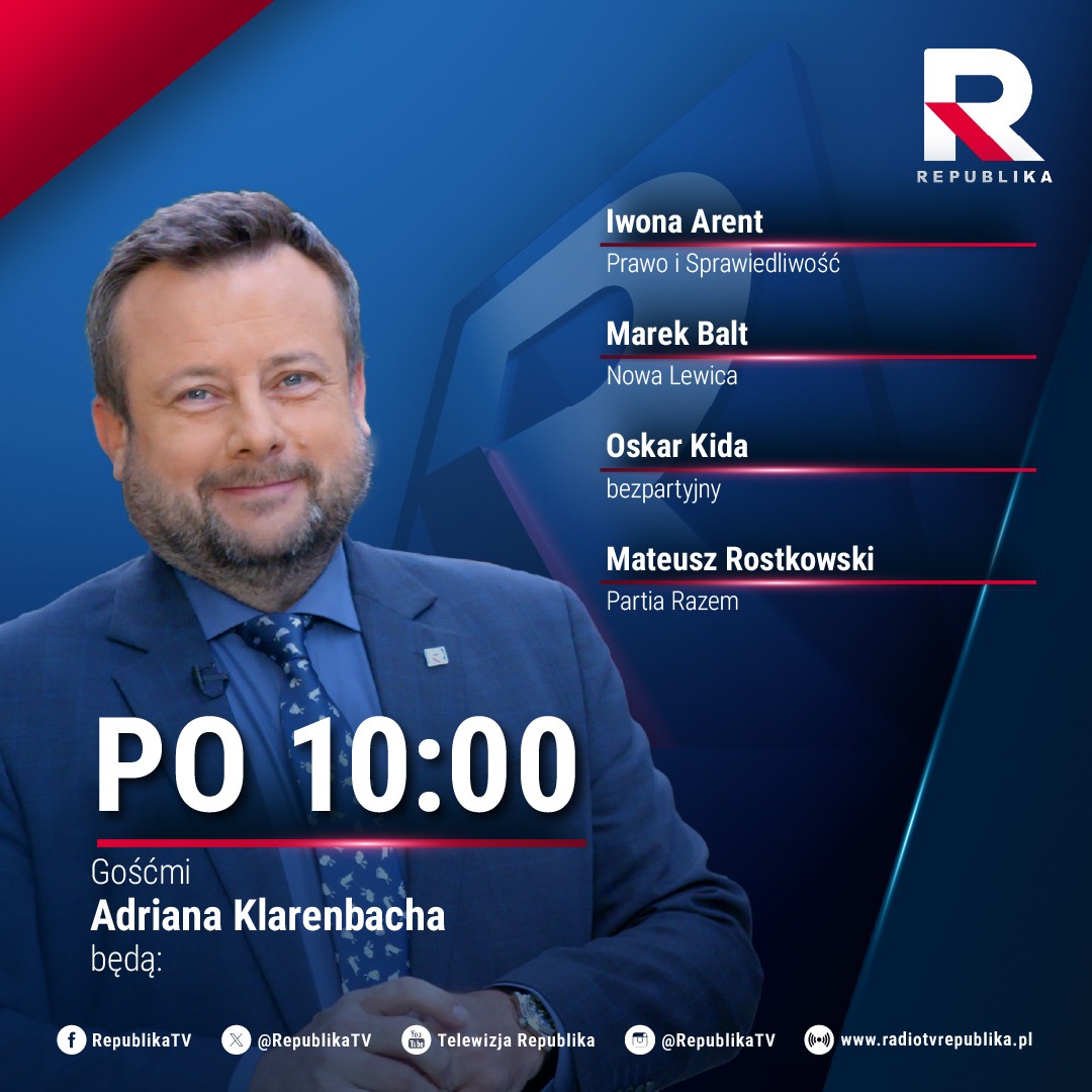 Telewizja Republika 🇵🇱 #włączprawdę (@republikatv) on Twitter photo 🔵#PO10 | Gośćmi dzisiejszego programu <a href="/AKlarenbach/">Adrian Klarenbach</a> będą:
▪️<a href="/IwonaArent/">Iwona Arent</a>, (<a href="/pisorgpl/">Prawo i Sprawiedliwość</a>)
▪️<a href="/PoselBalt/">Marek Balt</a>, (#NowaLewica)
▪️<a href="/KidaOskar/">Oskar Kida</a>, bezpartyjny
▪️<a href="/mat_rostkowski/">Mateusz Rostkowski</a>, (<a href="/partiarazem/">Razem</a>)
#tvrepublika #włączprawdę 🔵#PO10 | Gośćmi dzisiejszego programu <a href="/AKlarenbach/">Adrian Klarenbach</a> będą:
▪️<a href="/IwonaArent/">Iwona Arent</a>, (<a href="/pisorgpl/">Prawo i Sprawiedliwość</a>)
▪️<a href="/PoselBalt/">Marek Balt</a>, (#NowaLewica)
▪️<a href="/KidaOskar/">Oskar Kida</a>, bezpartyjny
▪️<a href="/mat_rostkowski/">Mateusz Rostkowski</a>, (<a href="/partiarazem/">Razem</a>)
#tvrepublika #włączprawdę