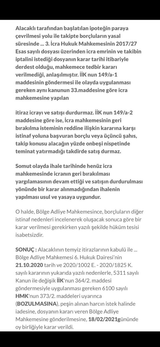 Usulüne uygun biçimde gerçekleşen ihaleden sonra icra takibinin iptal edilmesi, icranın geri bırakılması veya alacaklının takip dosyasından feragat etmesi ihalenin feshi nedeni yapılamaz.

Yargıtay 12. Hukuk Dairesi         
2021/832 E.  ,  2021/1753 K.