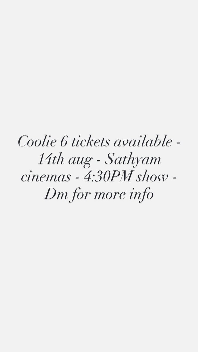 nandhu77's tweet photo. @saloon_kada Coolie 6 tickets available - sathyam cinemas - 4:30pm show - dm for price https://t.co/uVLL0Kz7zP