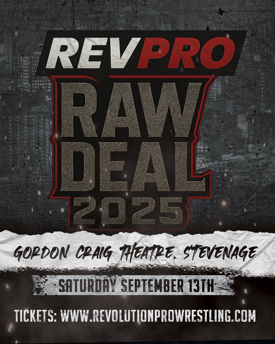 RevPro Returns to Gordon Craig Theatre, Stevenage on Saturday September 13th for RAW DEAL 2025.

Tickets on sale now: bit.ly/RawDeal25