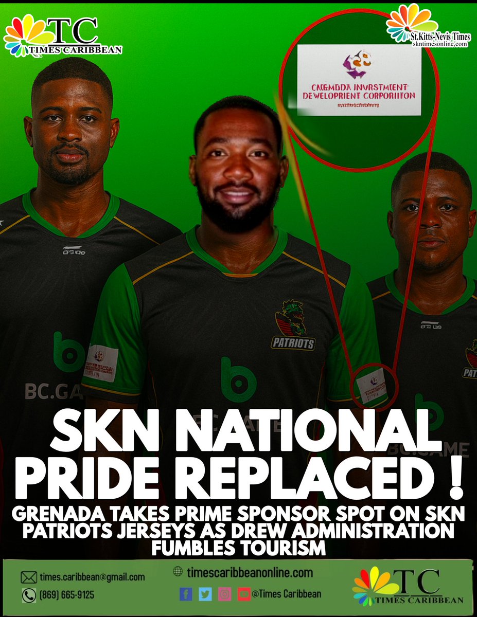 NATIONAL PRIDE REPLACED: GRENADA TAKES PRIME SPONSOR SPOT ON SKN PATRIOTS JERSEYS AS DREW ADMINISTRATION FUMBLES TOURISM DEAL – Times Caribbean Online timescaribbeanonline.com/national-pride…