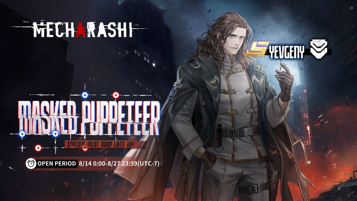 mecharashi's tweet image. SP Recruitment | Yevgeny
The [Masked Puppeteer] SP Recruitment event is about to begin, featuring an increased drop rate for S-Grade Guardian Yevegeny!
▍ Event Duration:
08/14/2025 00:00 - 08/27/2025 23:59 (UTC-7)

#Mecharashi #MechaGame #turnbased
